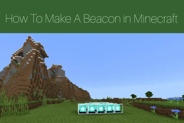 How To Make A Beacon in Minecraft