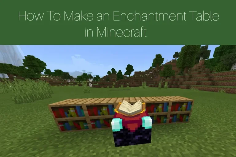 How To Make an Enchantment Table in Minecraft